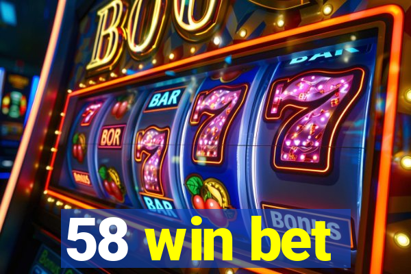 58 win bet