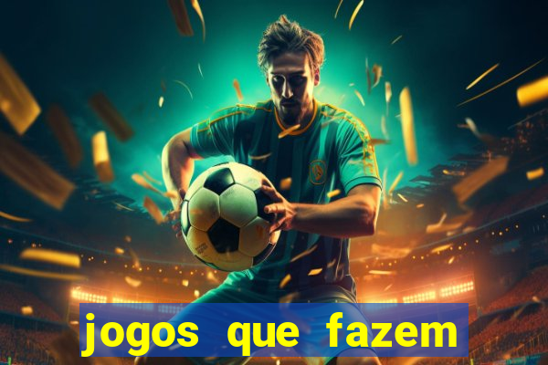 jogos que fazem ganhar dinheiro