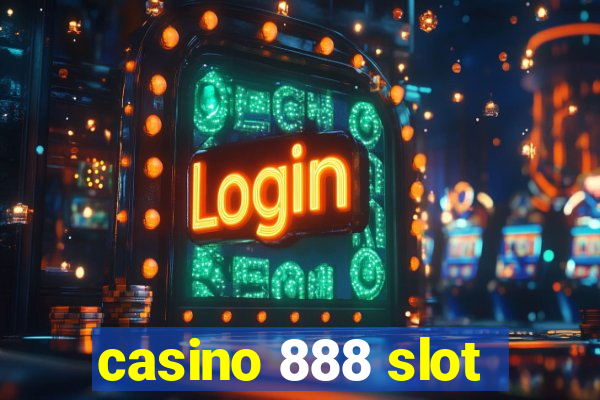 casino 888 slot