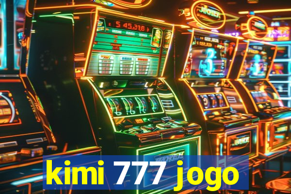 kimi 777 jogo