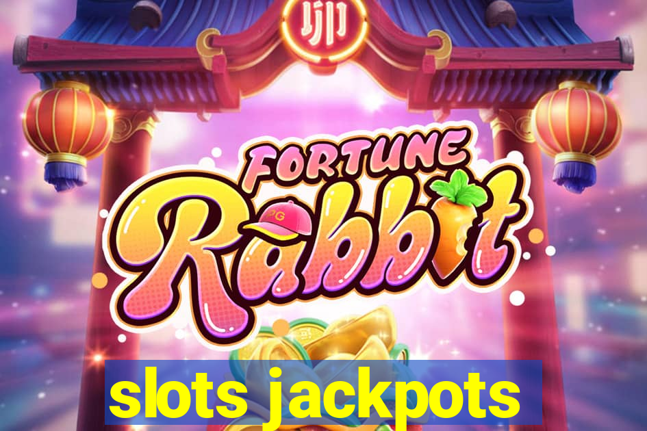 slots jackpots