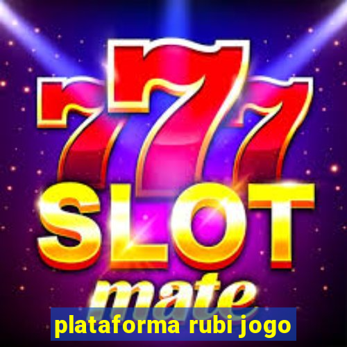 plataforma rubi jogo