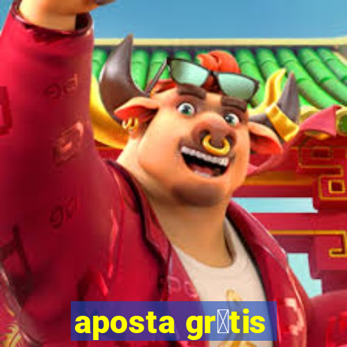 aposta gr谩tis