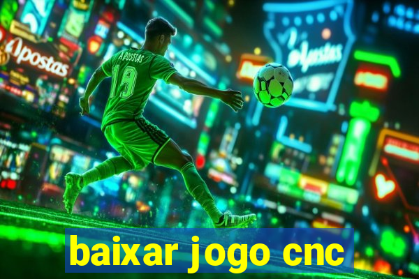 baixar jogo cnc