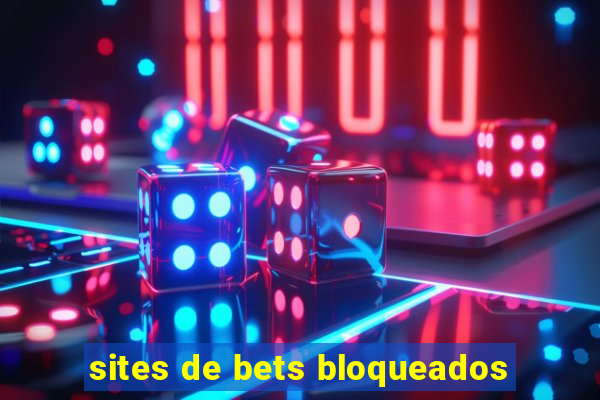 sites de bets bloqueados