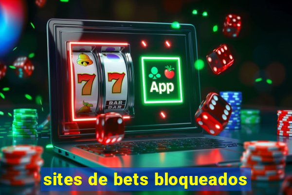 sites de bets bloqueados