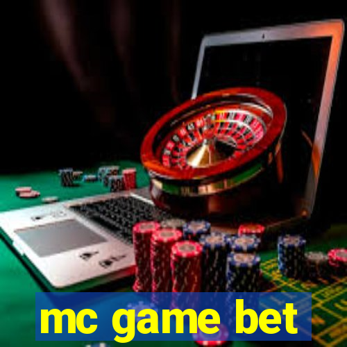 mc game bet