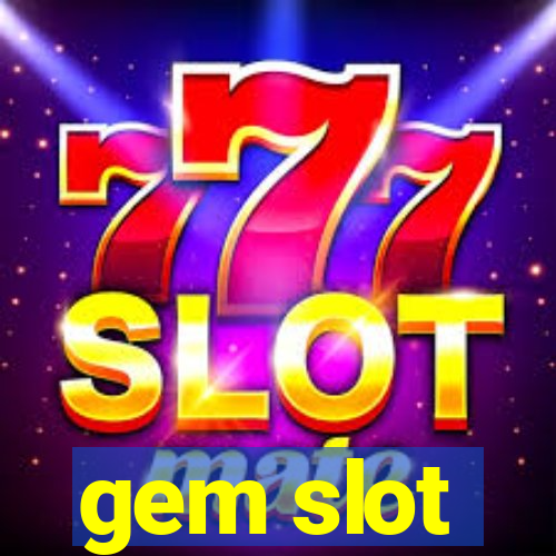 gem slot