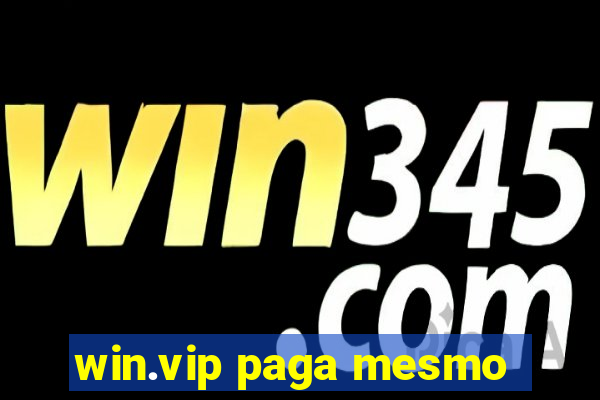 win.vip paga mesmo