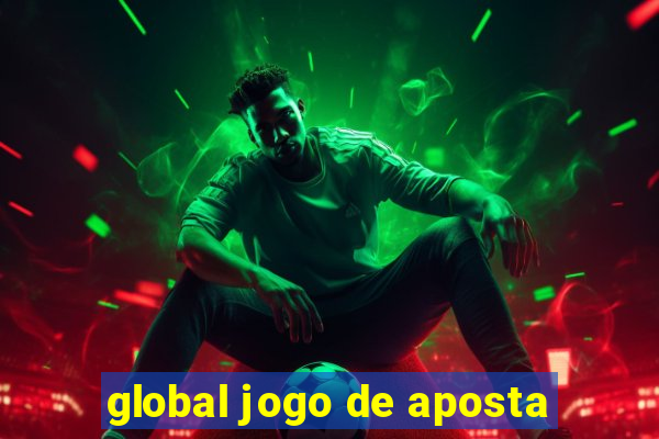 global jogo de aposta