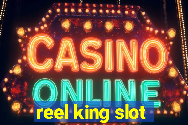 reel king slot