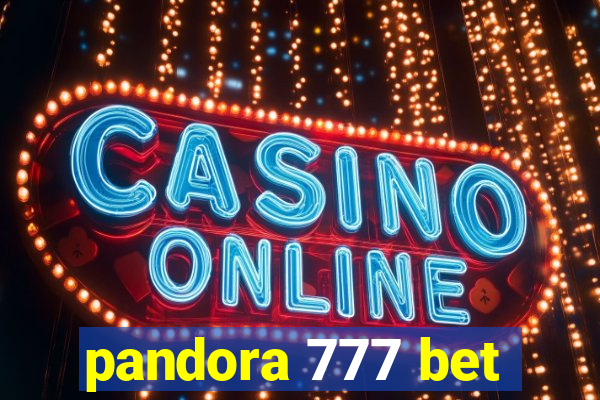 pandora 777 bet