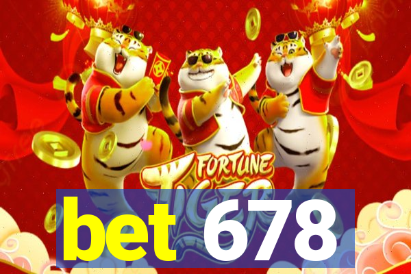 bet 678