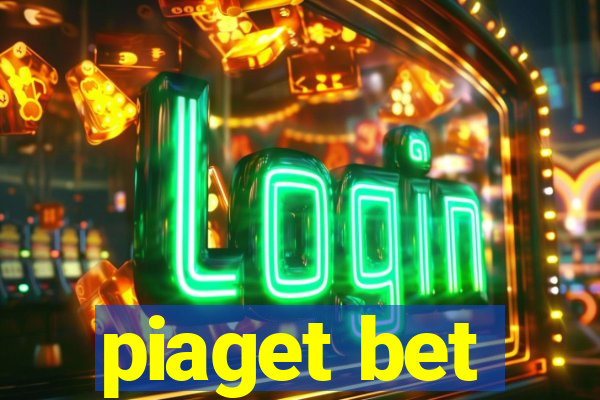 piaget bet