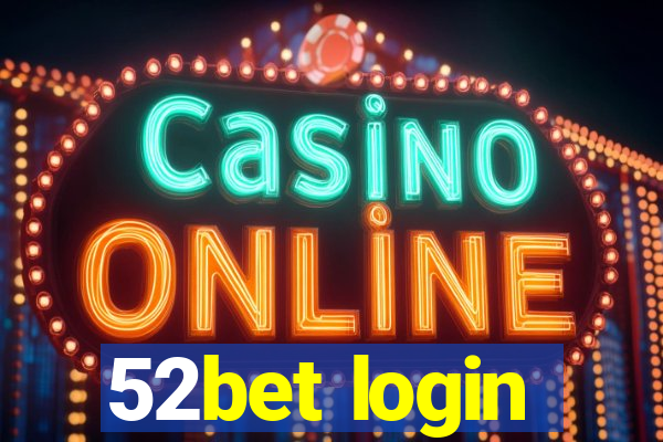 52bet login