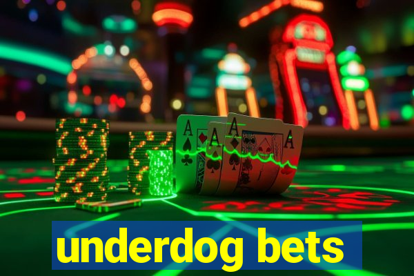 underdog bets