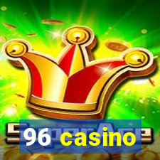 96 casino