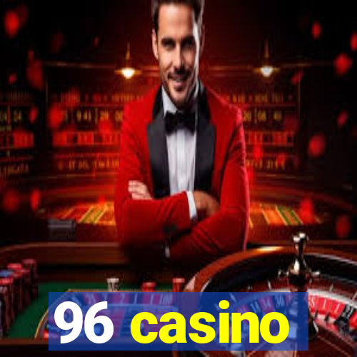 96 casino