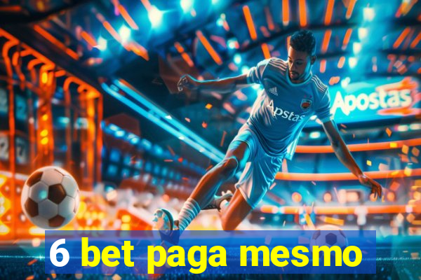 6 bet paga mesmo