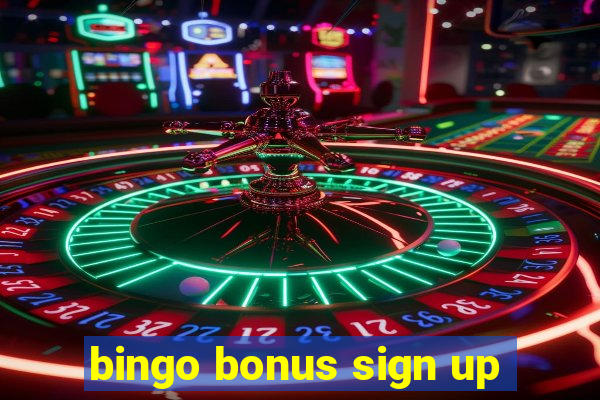 bingo bonus sign up