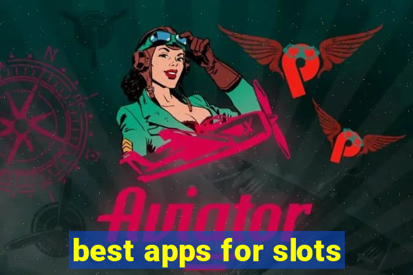 best apps for slots