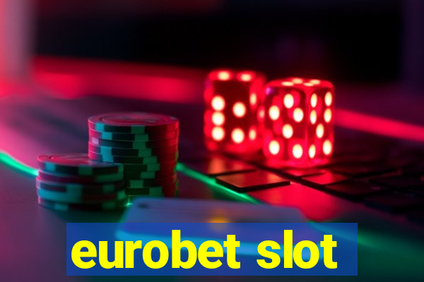 eurobet slot