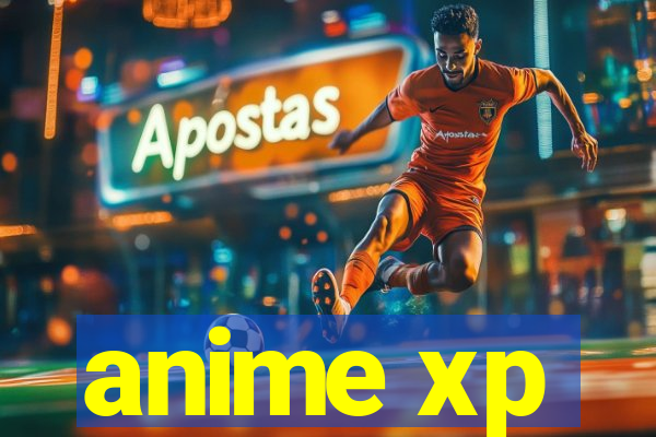 anime xp