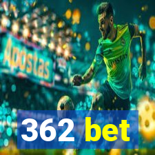 362 bet