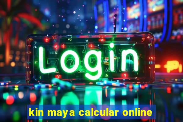 kin maya calcular online