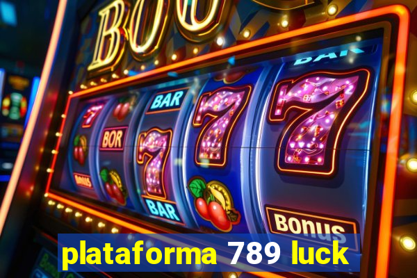 plataforma 789 luck