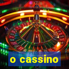 o cassino