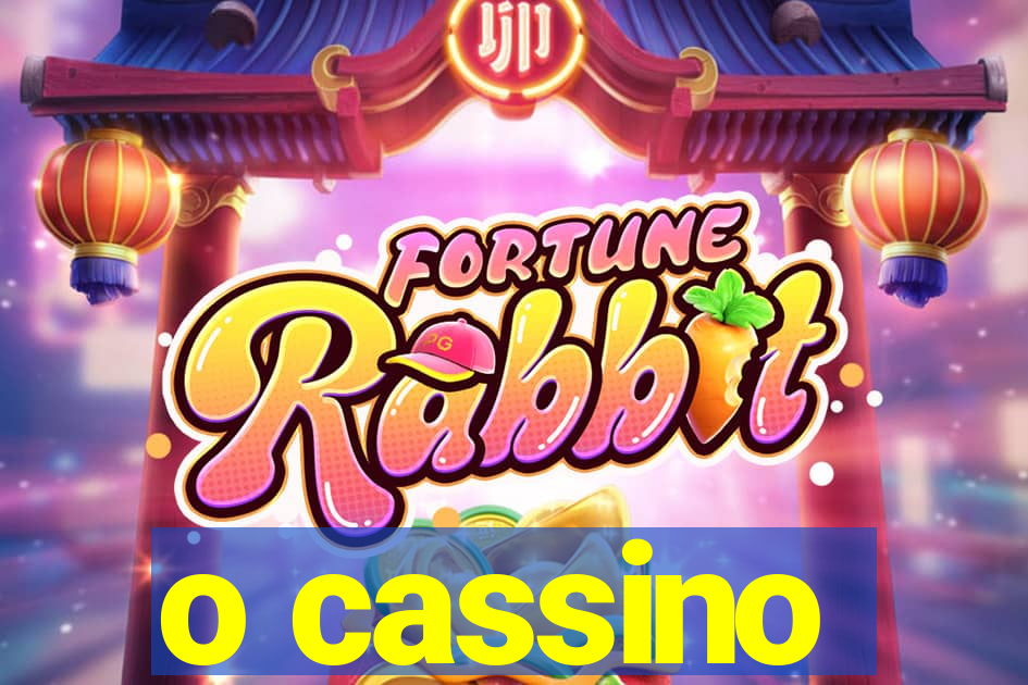 o cassino