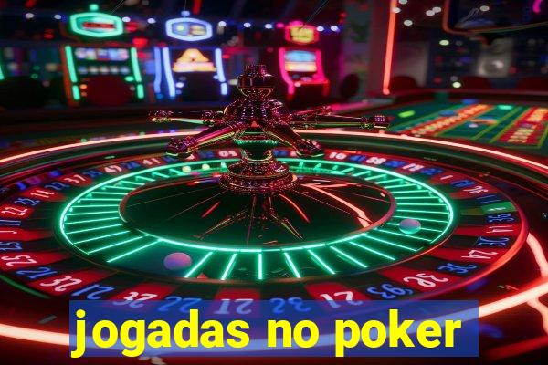 jogadas no poker