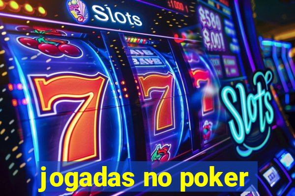 jogadas no poker