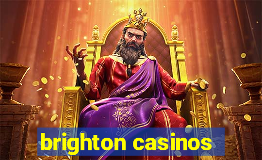 brighton casinos