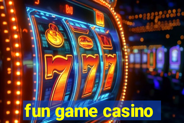 fun game casino