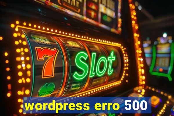 wordpress erro 500