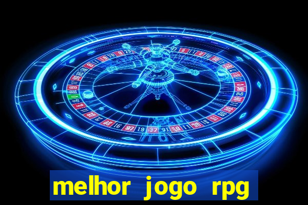 melhor jogo rpg para celular