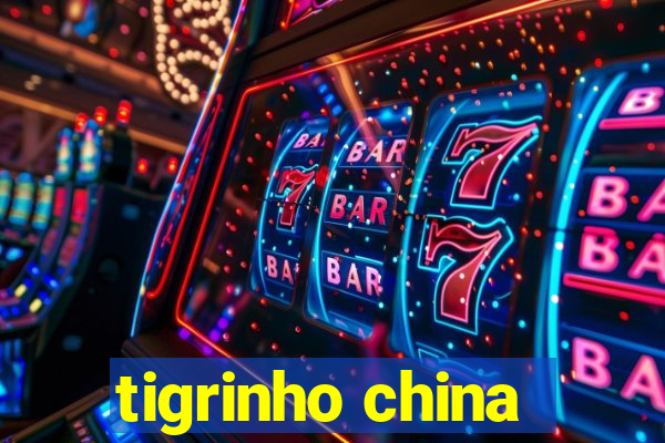 tigrinho china