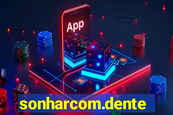 sonharcom.dente