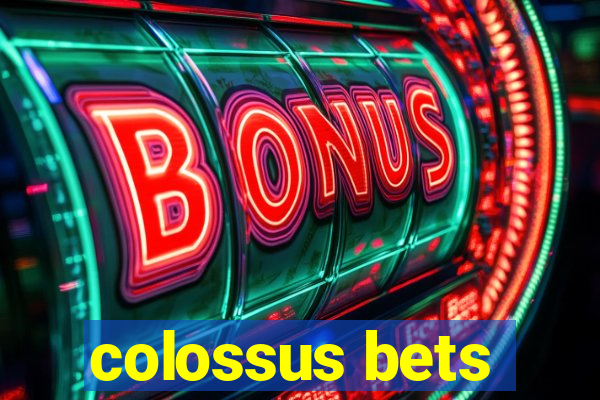 colossus bets