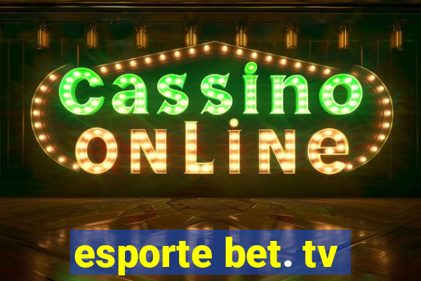 esporte bet. tv