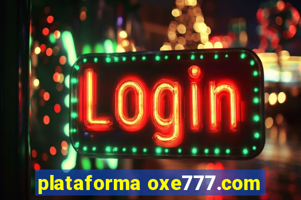 plataforma oxe777.com