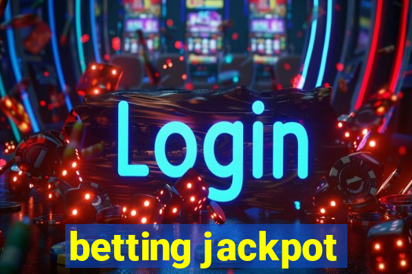 betting jackpot