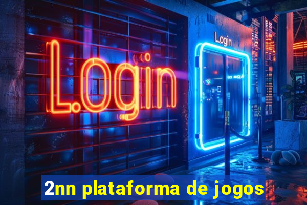 2nn plataforma de jogos