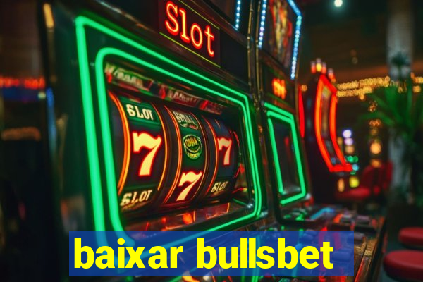 baixar bullsbet