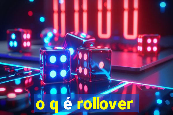 o q é rollover