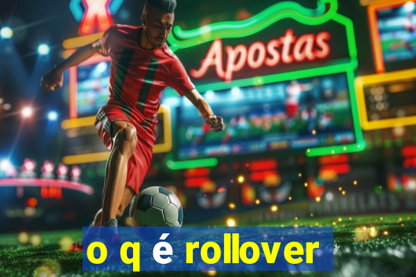 o q é rollover