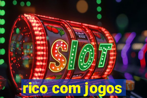 rico com jogos