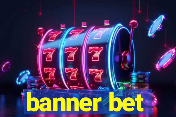 banner bet